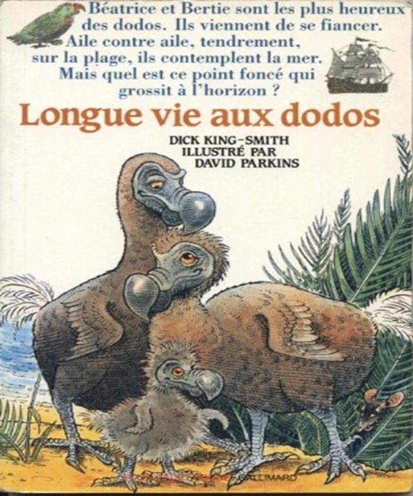 LONGUE VIE AUX DODOS King-Smith, Dick and Parkins, David