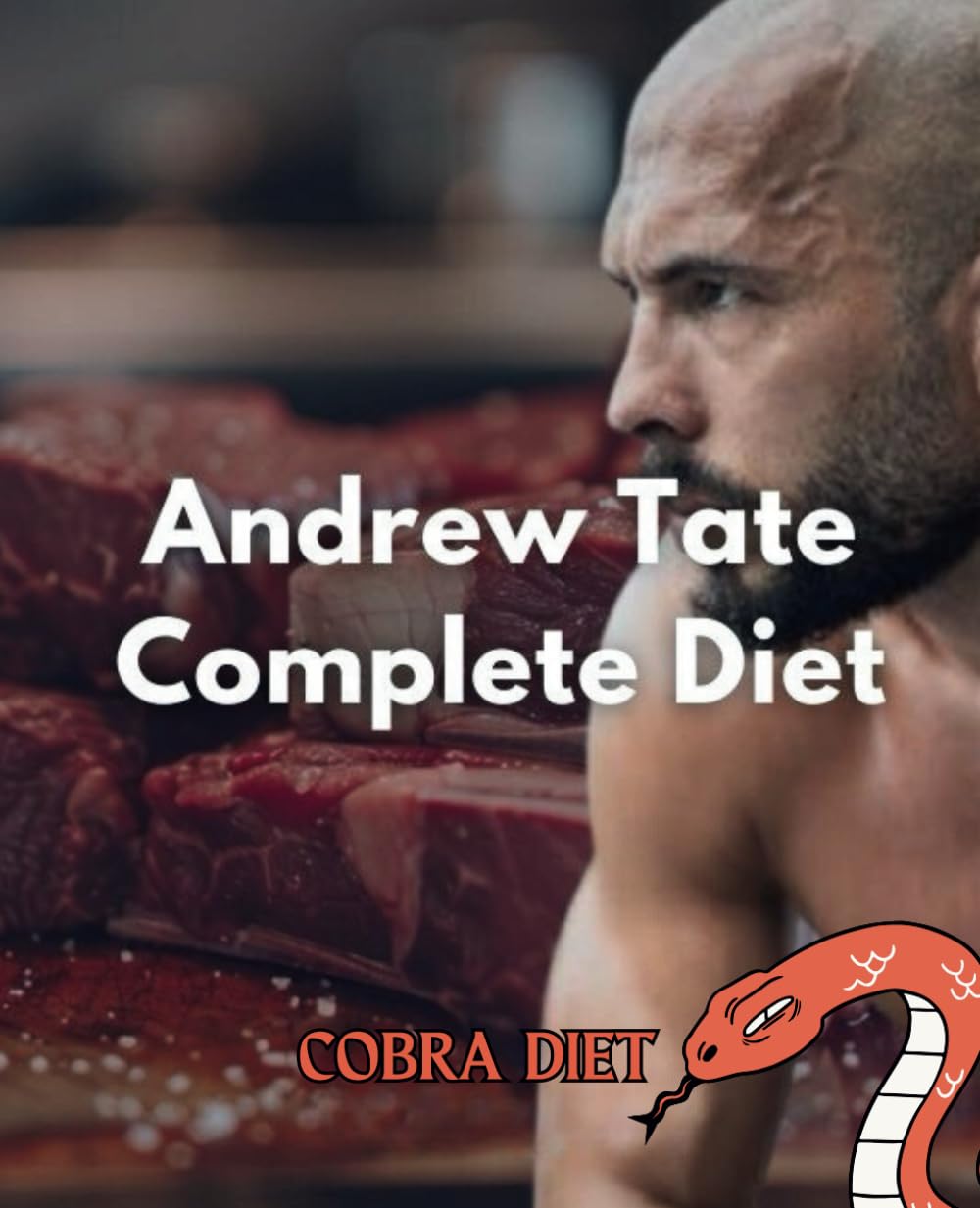 Andrew Tate diet plan and nutrition advice!: ( Unleashing the Secrets of Optimal Nutrition )