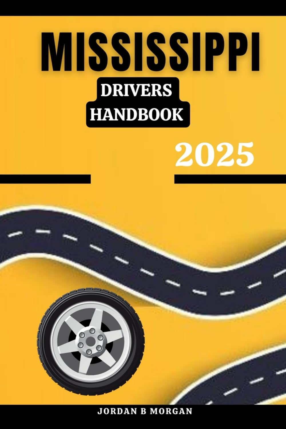 MISSISSIPPI DRIVERS HANDBOOK (Drivers Education)