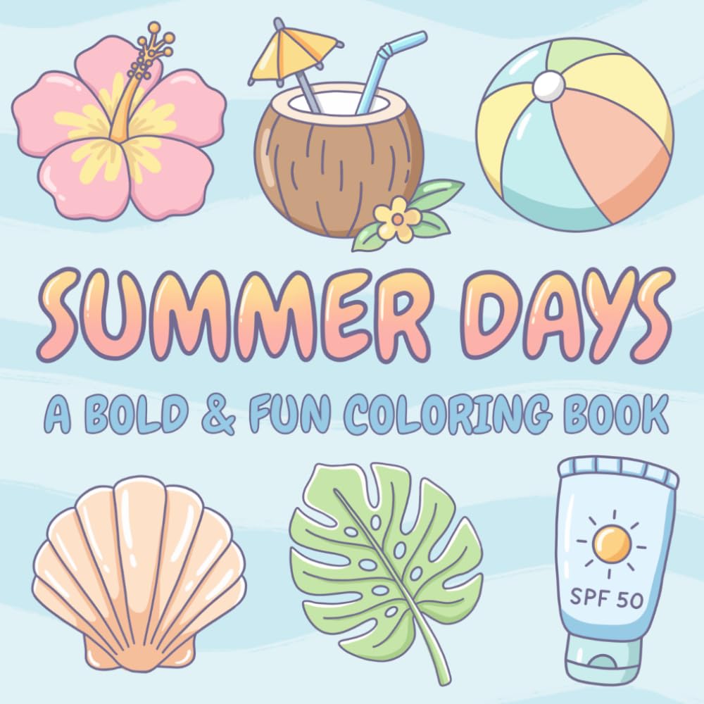 Summer Days: A Bold & Fun Coloring Book (Bold & Easy Coloring Books)