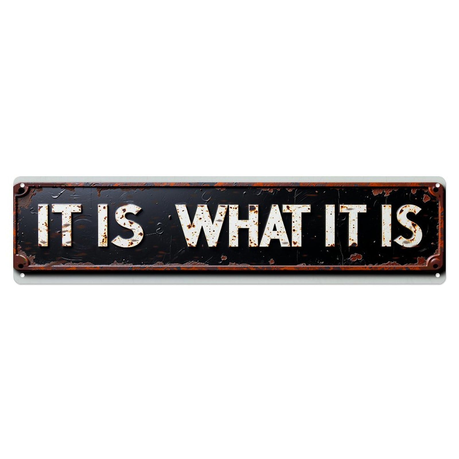 It Is What It Is_1 Vintage Metal Tin Sign Retro Wall Decor for Home Bar Garage Cafe, Indoor & Outdoor Decorative Metal Poster, 4x16 Inch