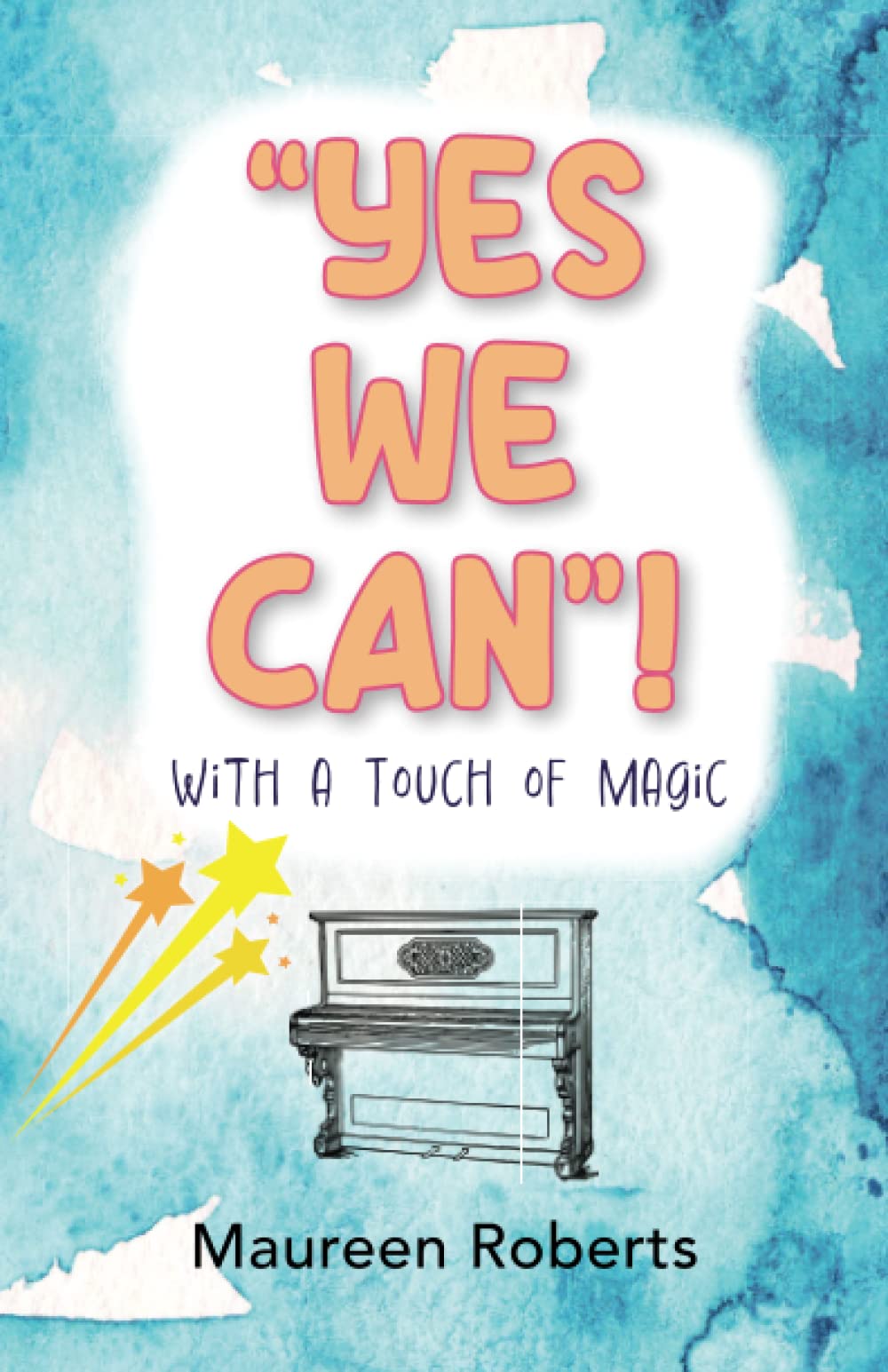 Yes We Can!: With a Touch of Magic