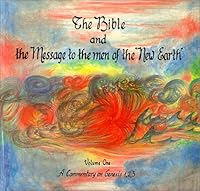 The Bible and the message to the men of the new earth 0960759050 Book Cover