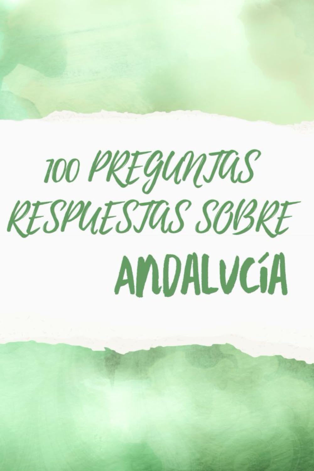 100 PREGUNTAS Y RESPUESTAS SOBRE ANDALUCÍA