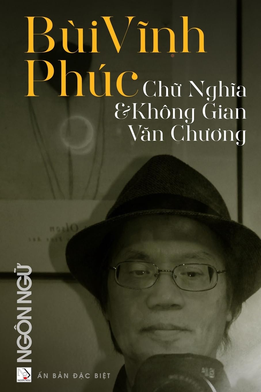 Tạp Chí Ngôn Ngữ Số Đặc Biệt - Bùi Vĩnh Phúc - Chữ Nghĩa & Không Gian Văn Chương (softcover - color inside) (Vietnamese Edition)      Paperback – January 7, 2026