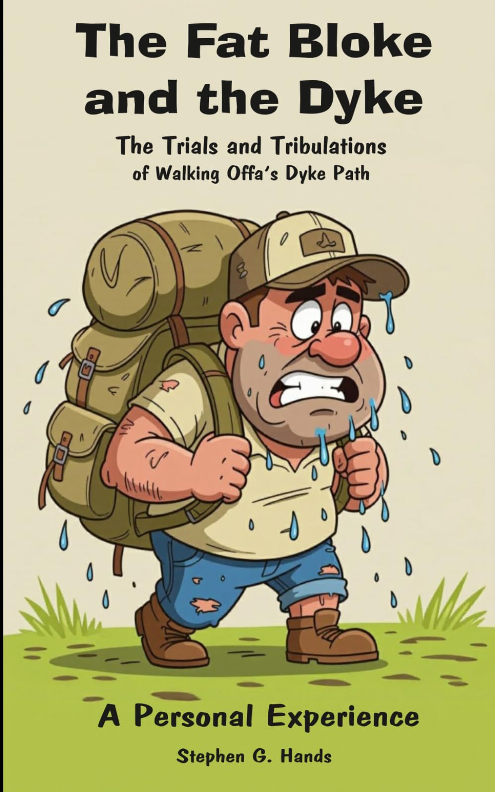The Fat Bloke and the Dyke: The Trials and Tribulations of Walking Offa's Dyke Path: A Personal Experience: The Humorous Account of an Overweight, ... 236 pages | 5 x 8 inches | A Gift for Walkers