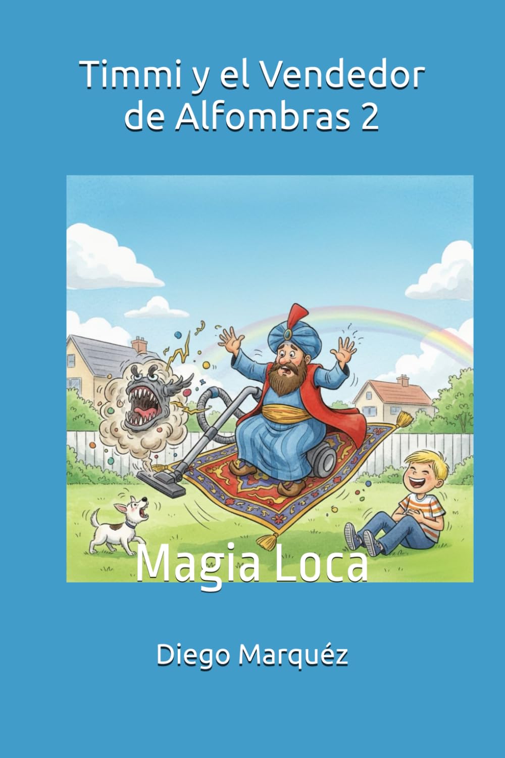 Timmi y el Vendedor de Alfombras 2: Magia Loca