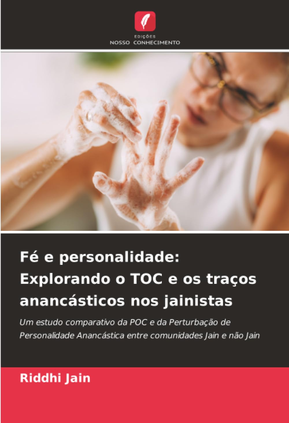 Fé e personalidade: Explorando o TOC e os traços anancásticos nos jainistas: Um estudo comparativo da POC e da Perturbação de Personalidade Anancástica entre comunidades Jain e não Jain