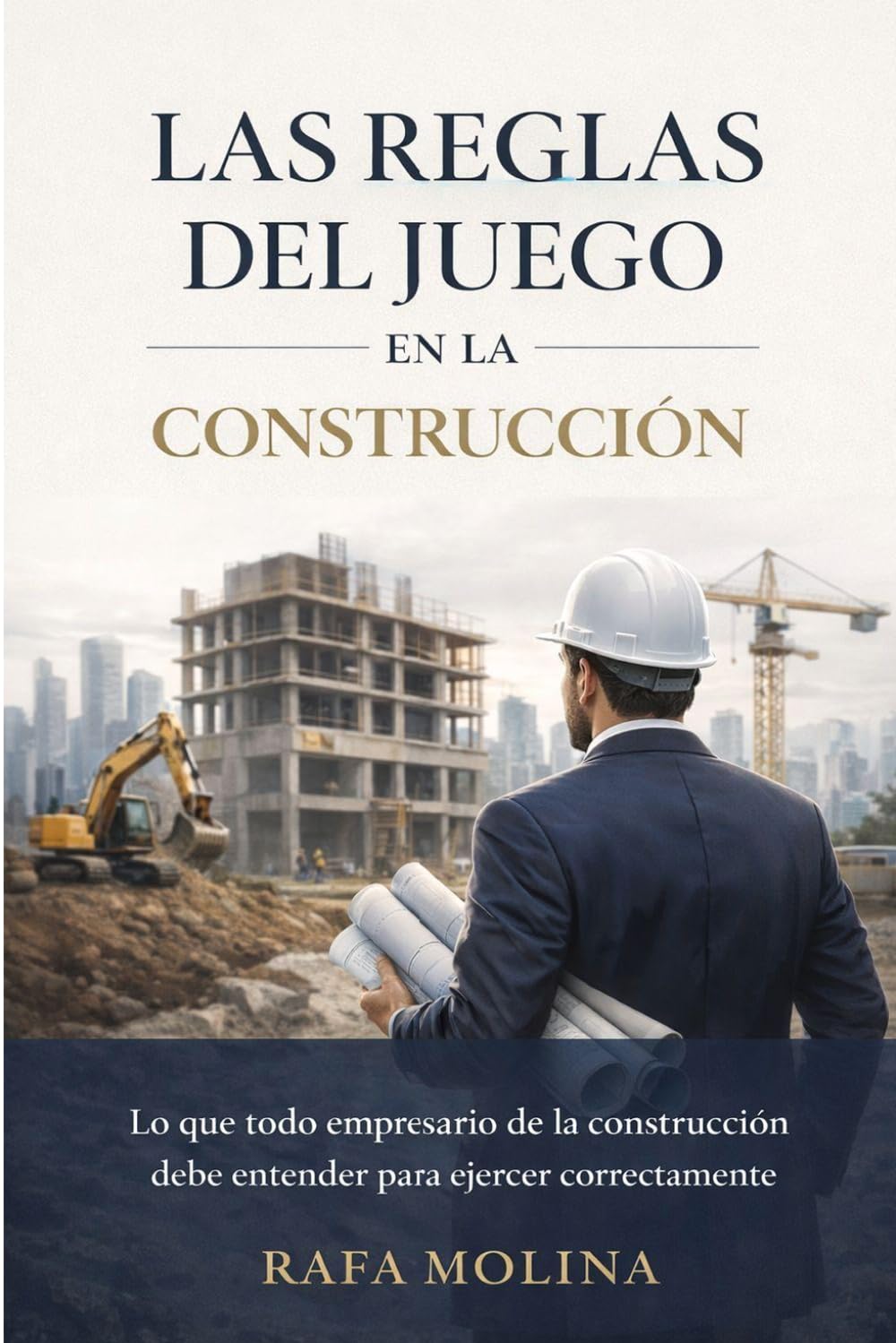 Las reglas del juego en la construcción