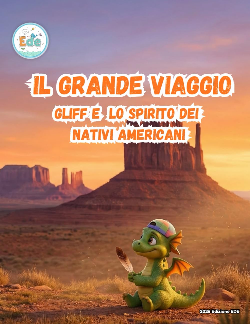 Il Grande Viaggio Gliff e lo Spirito dei Nativi Americani (IL GRANDE VIAGGIO: Avventure Illustrate per Piccoli Esploratori)