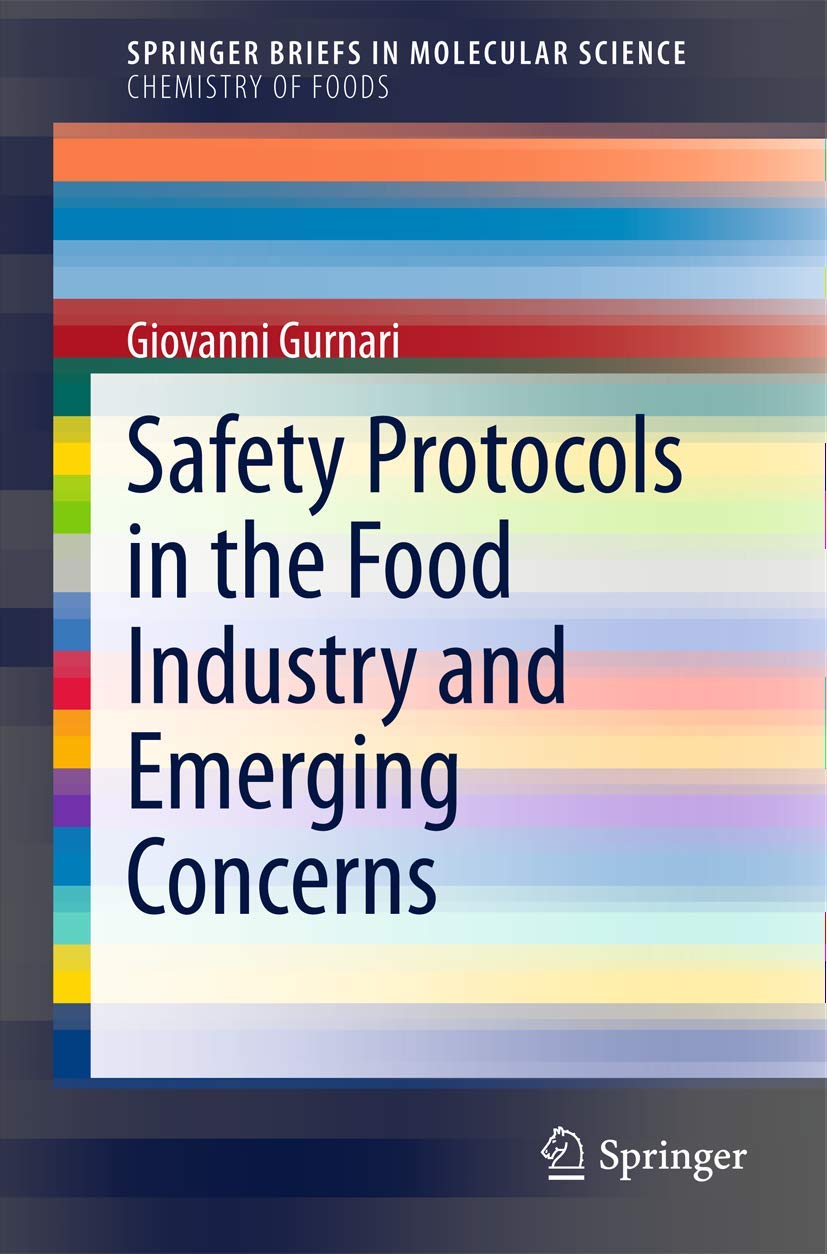 Safety Protocols in the Food Industry and Emerging Concerns (Chemistry of Foods)