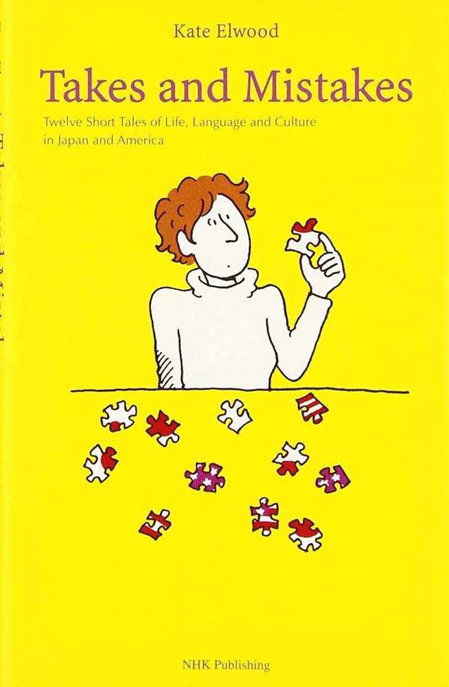 Takes and Mistakes Twelve Short Tales of Life,Language and Culture