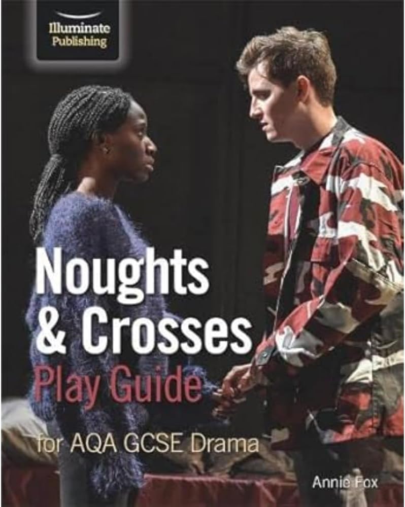 Noughts & Crosses Play Guide For AQA GCSE Drama