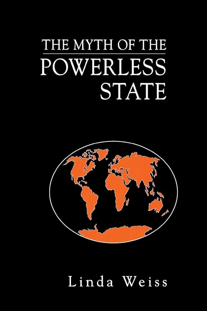 The Myth of the Powerless State (Cornell Studies in