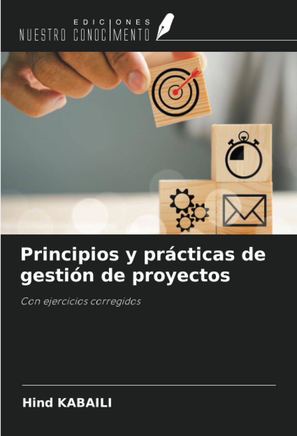 Principios y prácticas de gestión de proyectos: Con ejercicios corregidos