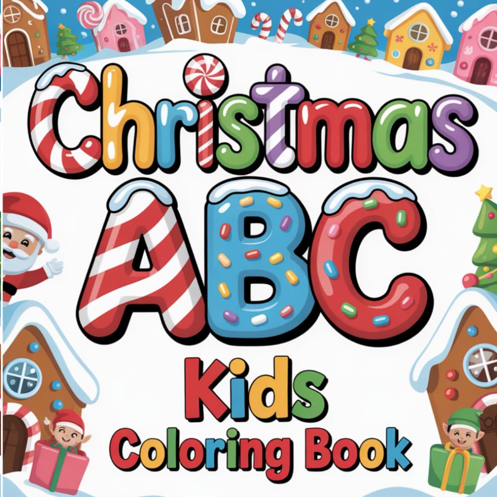 Christmas ABC Colouring Book: Lovingly designed alphabet colouring pages for toddlers