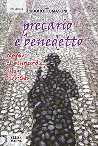 Precario e benedetto: Cammino di misericordia di