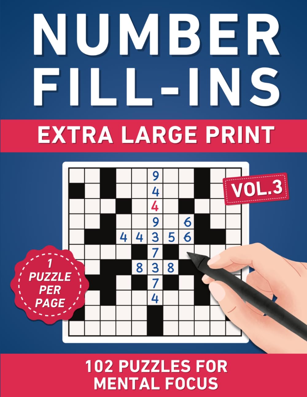 Number Fill-Ins Extra Large Print Volume 3: 102 Puzzles for Mental Focus