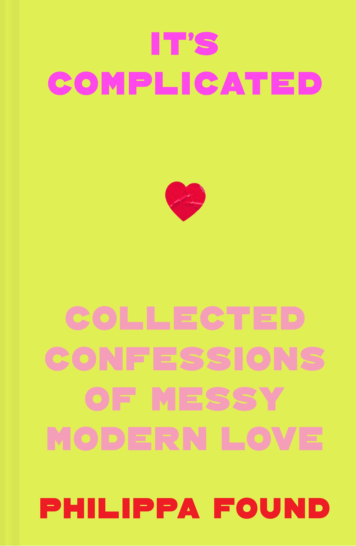 It’s Complicated: The new book from the viral sensation Instagram account Lockdown Love Stories: anonymous confessions navigating romance, heartbreak, friendships and sex