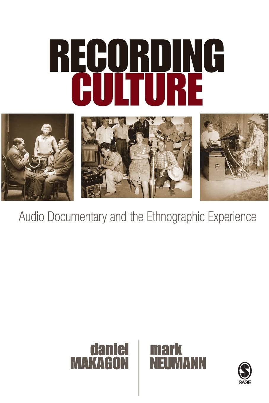 Recording Culture: Audio Documentary and the Ethnographic Experience (Qualitative Research Methods)