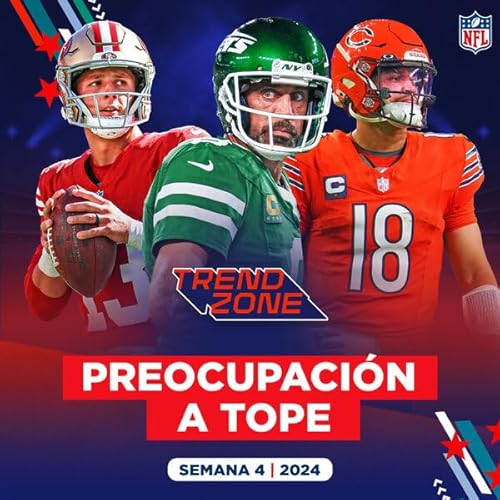 INADMISIBLE derrota de los Niners; los Jets y Rodgers, favoritos A TODO; Caleb y los QB&rsquo;s novatos, CONDENADOS Podcast P