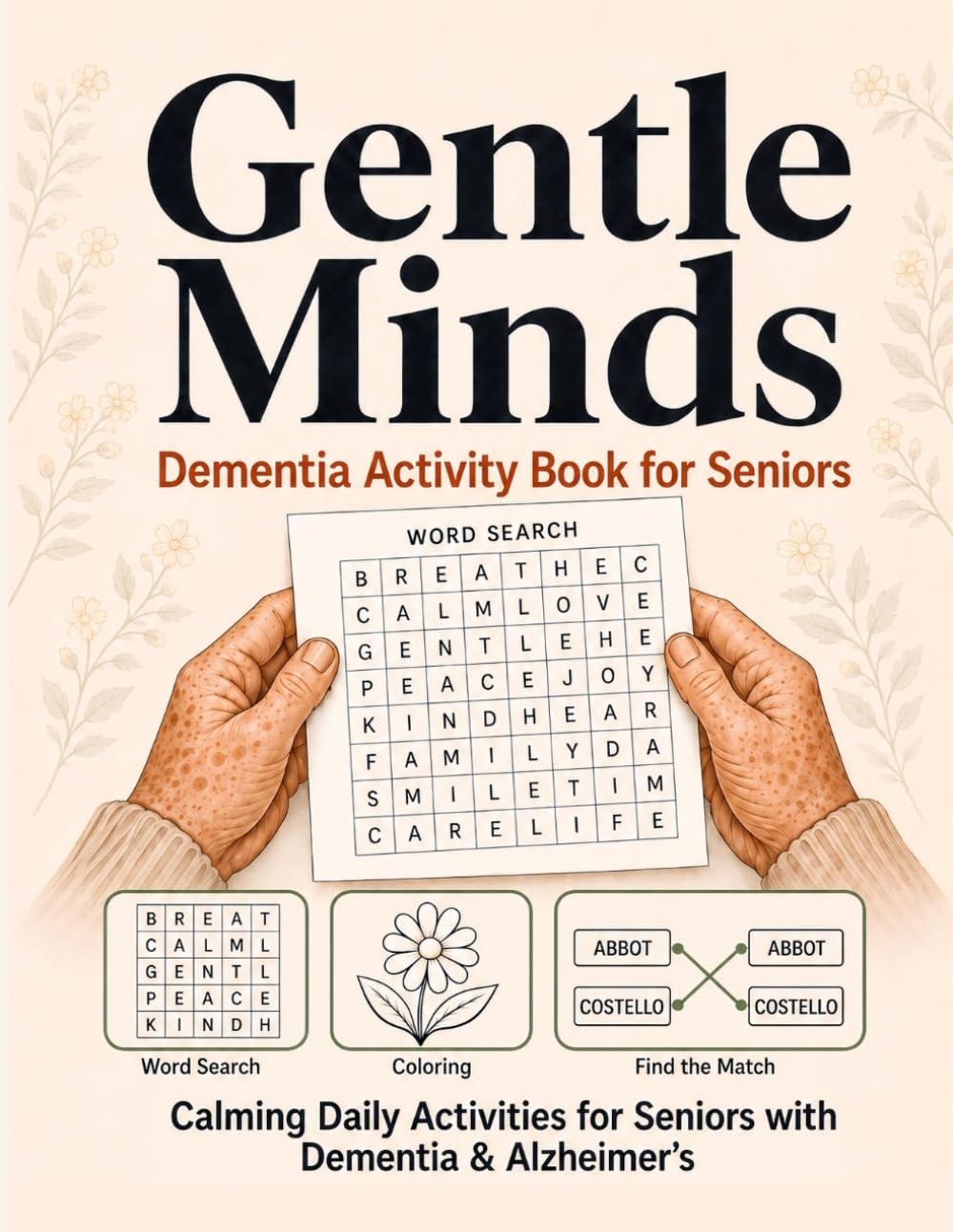 Gentle Minds: Dementia Activity Book for Seniors: 100 Frustration-Free Activities with Caregiver Guide