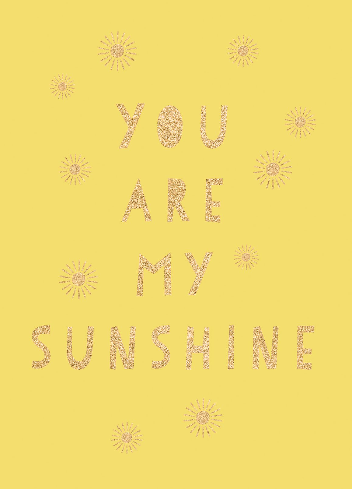 You Are My Sunshine: Uplifting Quotes for an Awesome Friend
