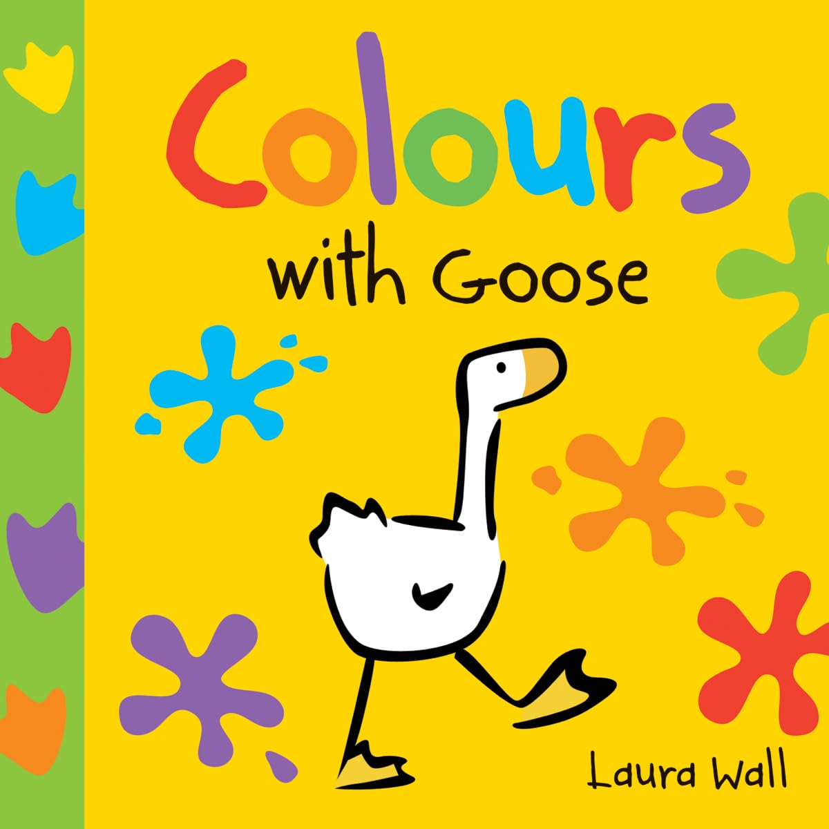 Learn With Goose: Colours by Laura Wall (Board book)