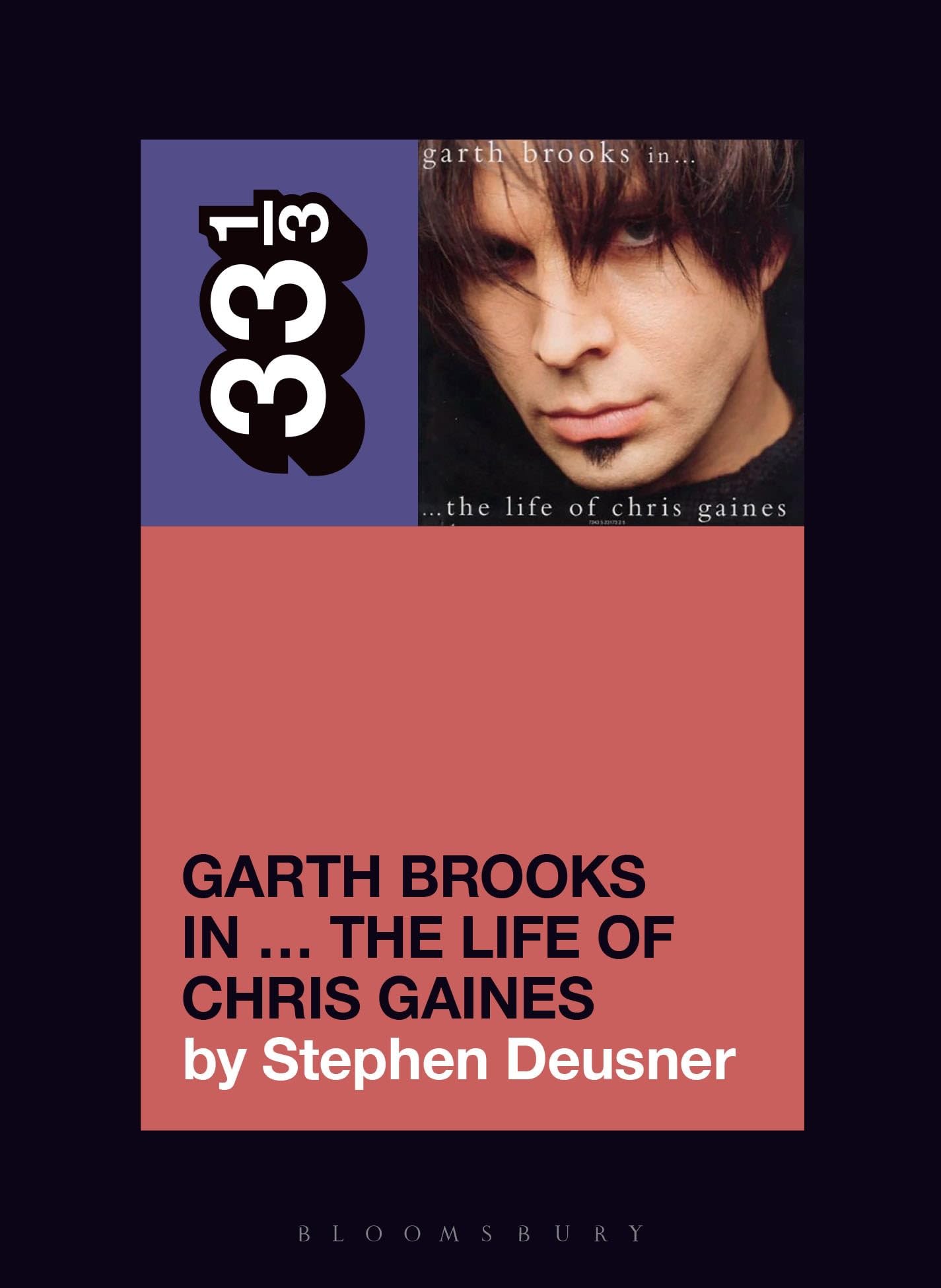 Garth Brooks in… The Life of Chris Gaines (33 1/3)