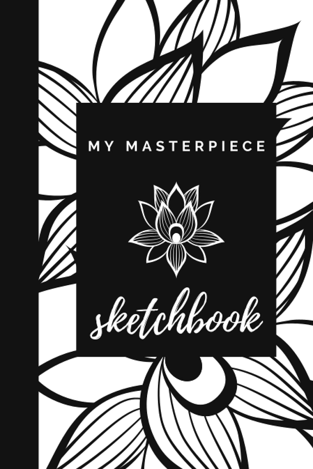 My Masterpiece Sketchbook: Notebook For Drawing 6x9 120 White Paper Pages With Minimalist Borders