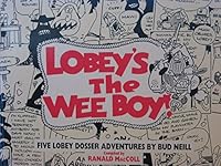 Lobey's the Wee Boy!: Collected Lobey Dosser 1851584056 Book Cover