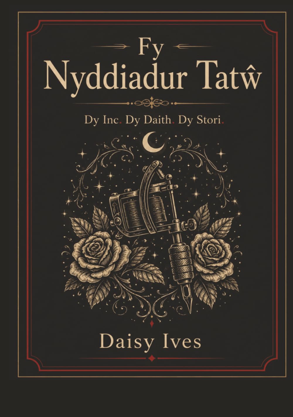 Fy Nyddiadur Tatŵ: Cymraeg Tattoo Journal and Tattoo Tracker