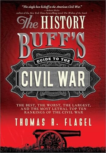 The History Buff's Guide to the Civil War: The best, ...