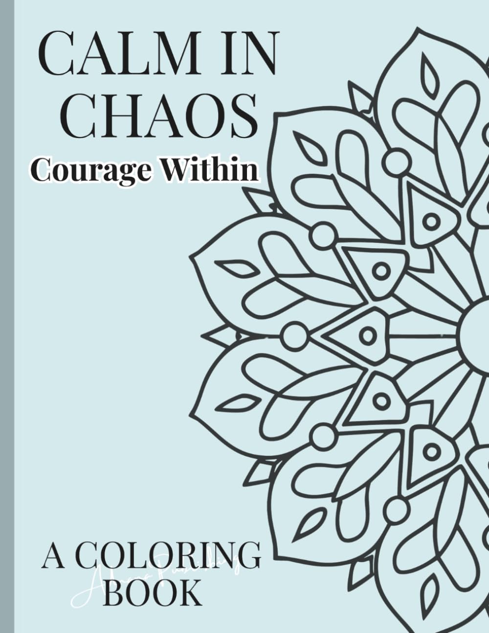 Calm in Chaos: Courage Within