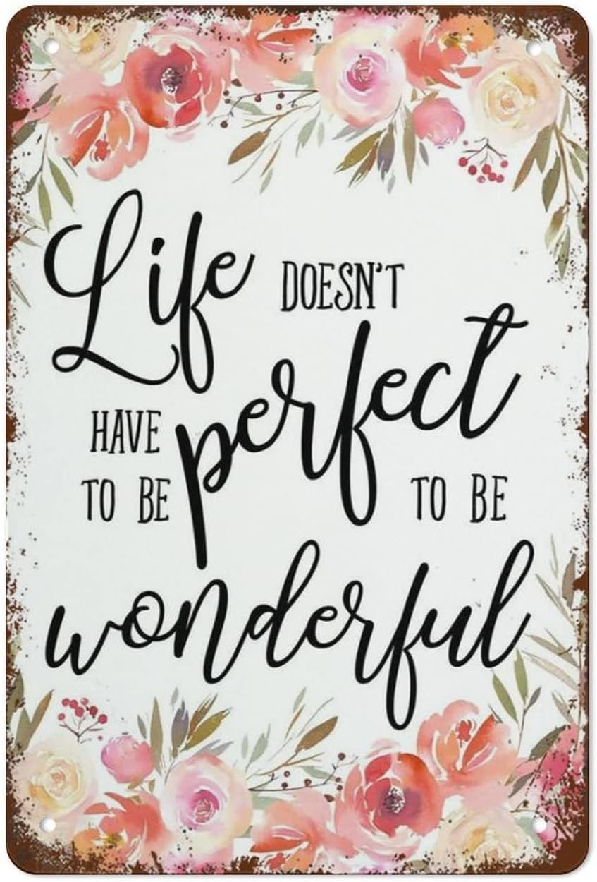 Yunking Style-1602 Inspirational Quote Life Doesn't Have To Be Perfect To Be Wonderful Sign Vintage Tin Signs Home Kitchen Decorations Wall Decor Metal Poster For Room 8X12 Inch