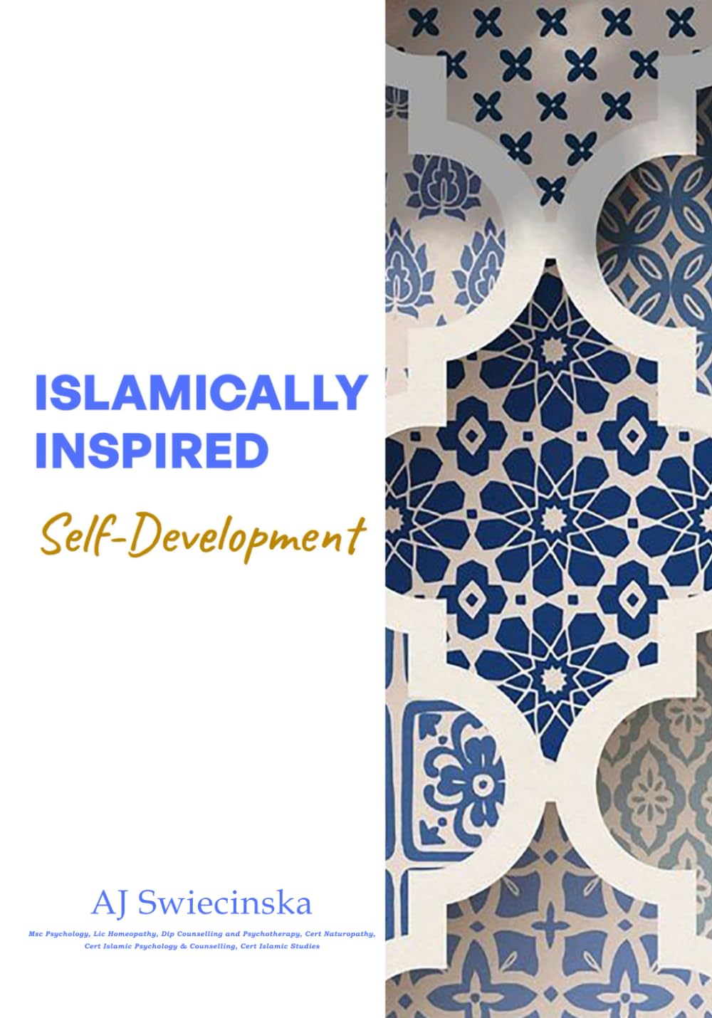 Islamically Inspired: Self-Development: A Modern Guide to the Islamic Psychology of Healing