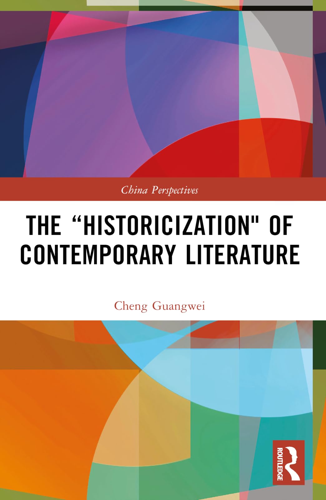 The “Historicization" of Contemporary Literature (China Perspectives)
