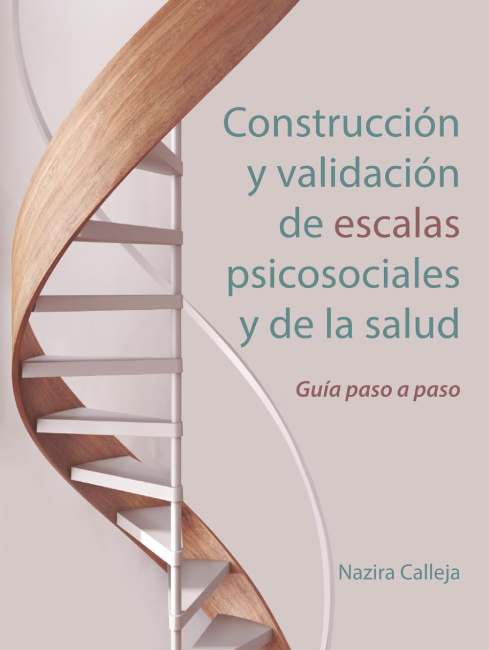 Construcción y validación de escalas psicosociales y de la salud