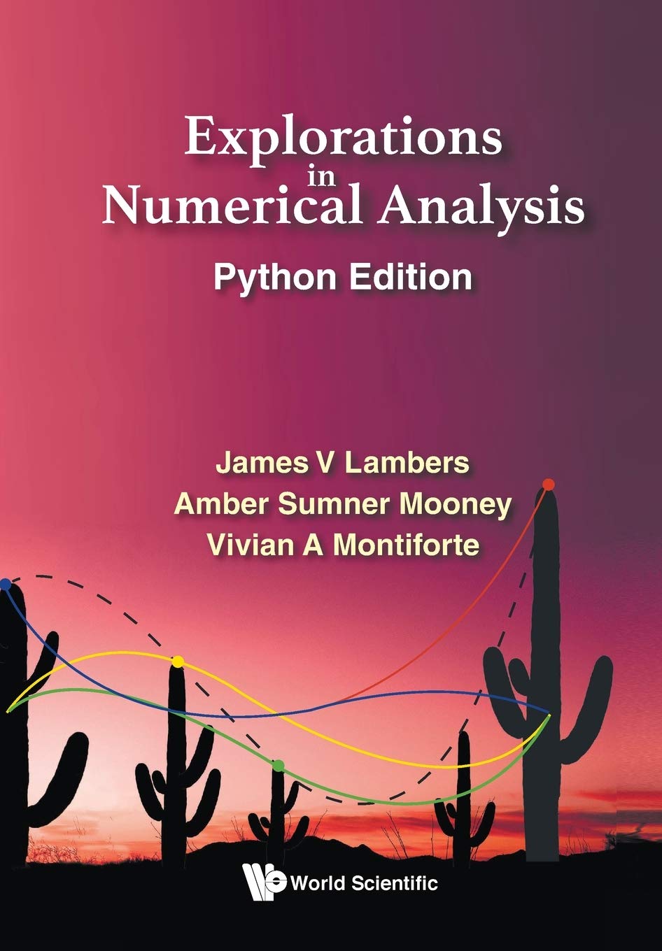 Explorations in Numerical Analysis: Python Edition