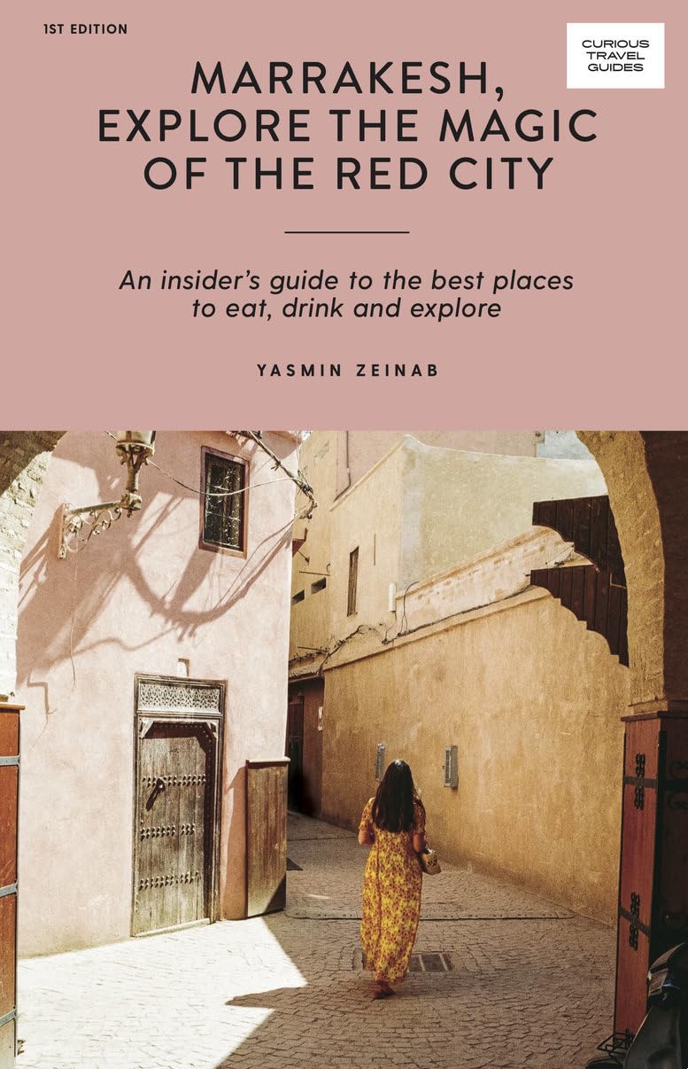 Marrakesh, Explore the Magic of the Red City by Yasmin Zeinab - 9781741176698