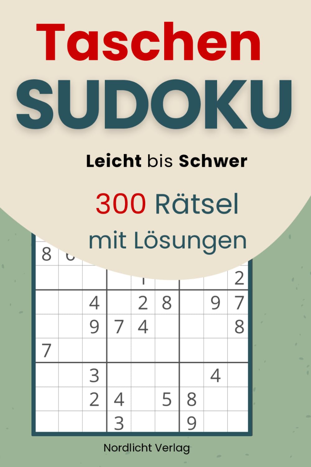 Taschen Sudoku: Mini Sudoku Block Für Unterwegs: leicht bis schwer | kleines Rätselbuch in A6 Format | 300 Rätsel mit Lösungen | sudoku heft 9x9 | ideal für unterwegs