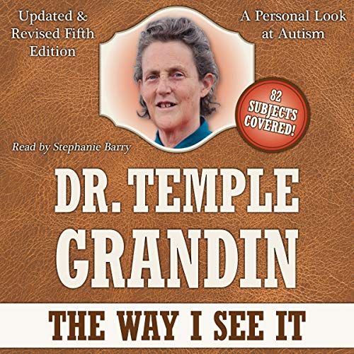 The Way I See It: A Personal Look at Autism: 5th Edition: Revised &amp;amp; Expanded by Temple Grandin episode artwork
