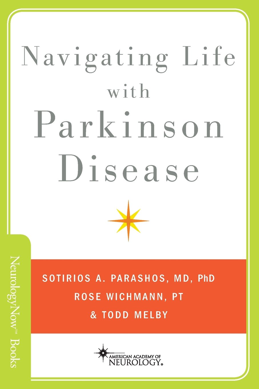 Navigating Life with Parkinson Disease (Neurology Now Books) (Brain and Life Books)