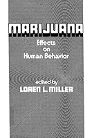 Marijuana; Effects on Human Behavior, 0124970508 Book Cover