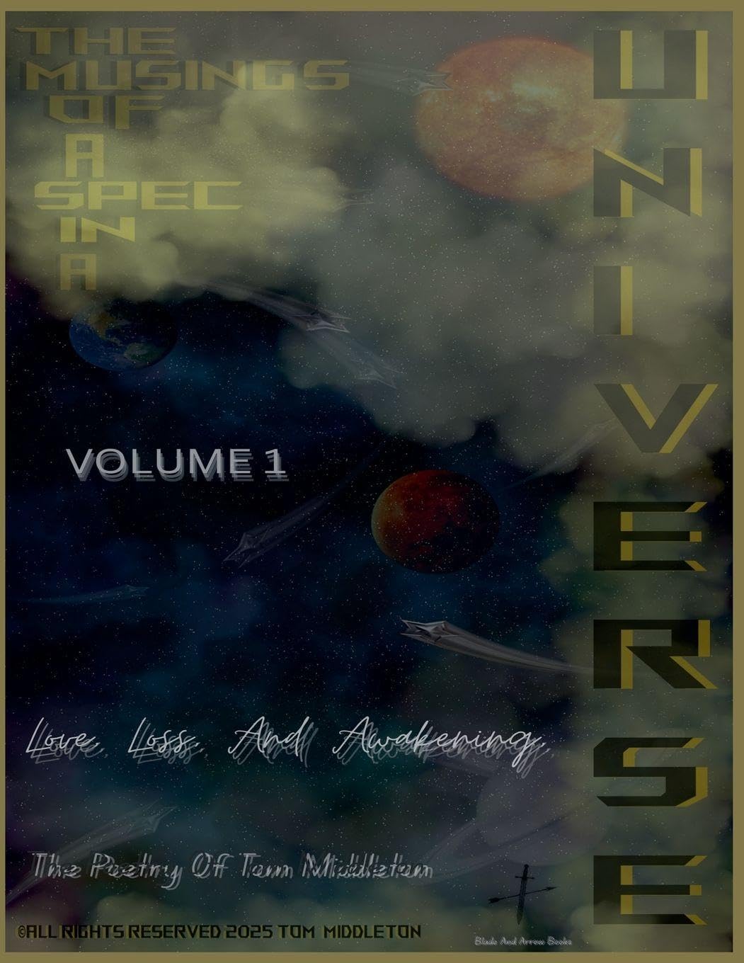 The Musings Of A Spec In A Universe Volume 1