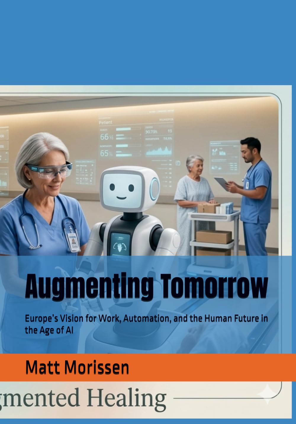 Augmenting Tomorrow: Europe’s Vision for Work, Automation, and the Human Future in the Age of AI
