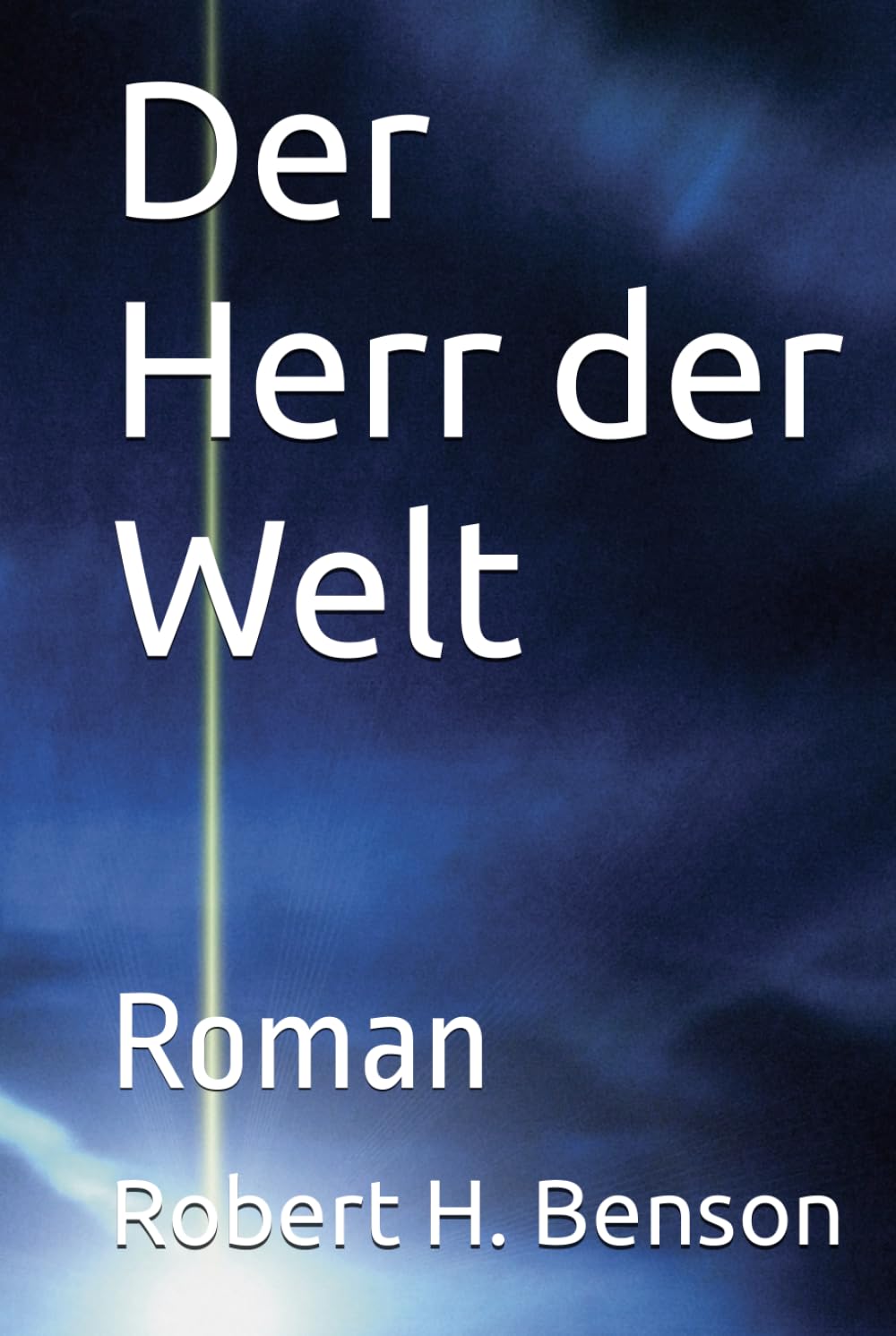 Der Herr der Welt: Roman