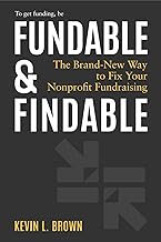 Fundable & Findable: The Brand-New Way to Fix Your Nonprofit Fundraising