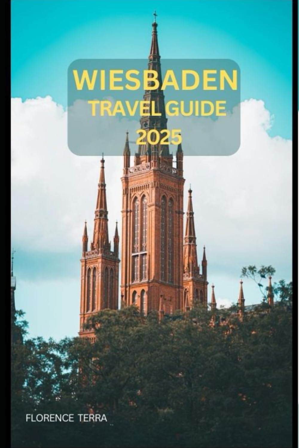 WIESBADEN TRAVEL GUIDE 2025 (Roam Free 2025: A Global Travel Guide)