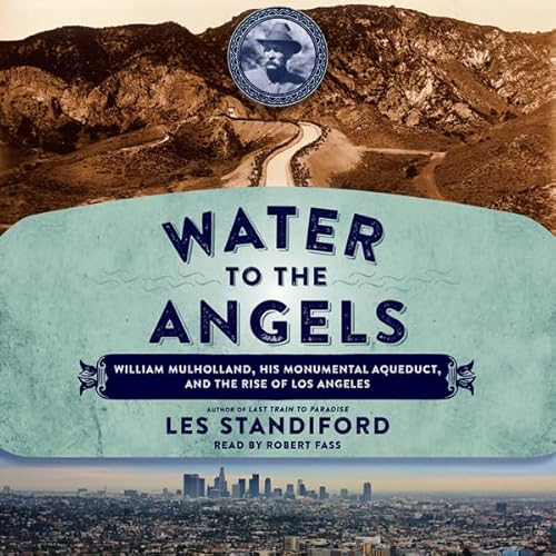 Water to the Angels Audiobook By Les Standiford cover art